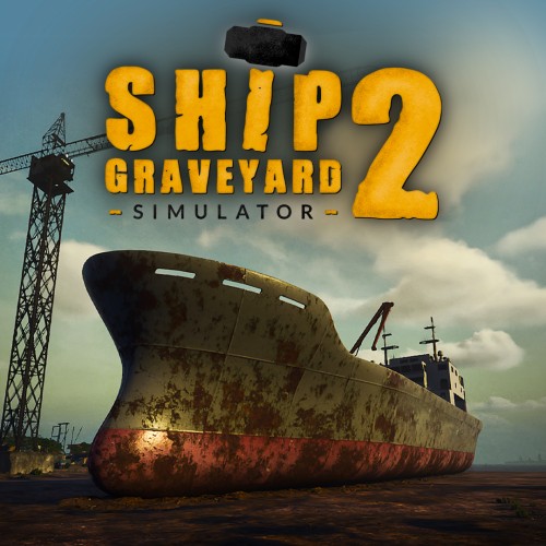 Ship Graveyard Simulator 2
