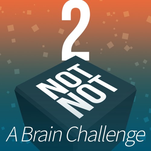 Not Not 2: A Brain Challenge