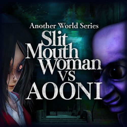 Another World Series: Slit Mouth Woman Vs Aooni