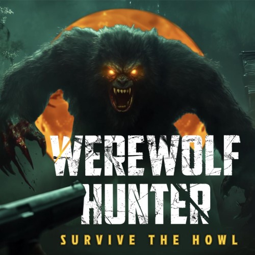Werewolf Hunter: Survive the Howl