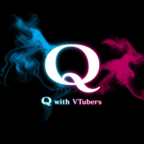 Q with VTubers