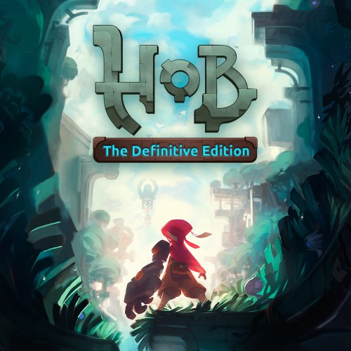 Hob: The Definitive Edition