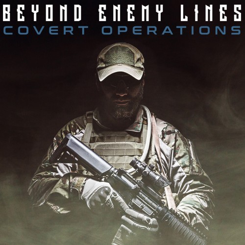 Beyond Enemy Lines: Covert Operations