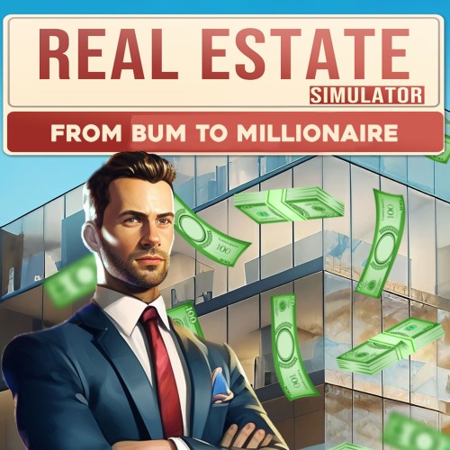 Real Estate Simulator: From Bum to Millionaire