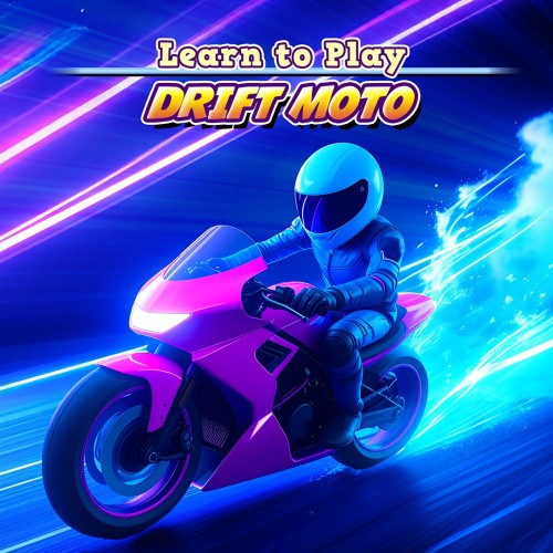 Learn to Play: Drift Moto