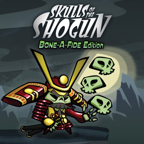 Skulls of the Shogun: Bone-A-Fide Edition