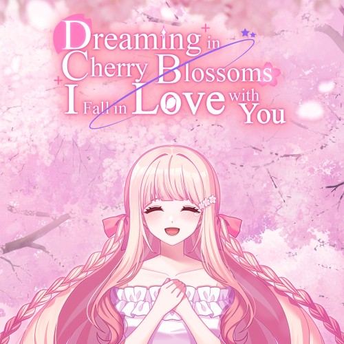 Dreaming in Cherry Blossoms, I Fall in Love With You