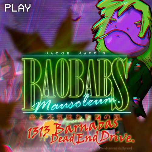 Baobabs Mausoleum Ep.2: 1313 Barnabas Dead End Drive