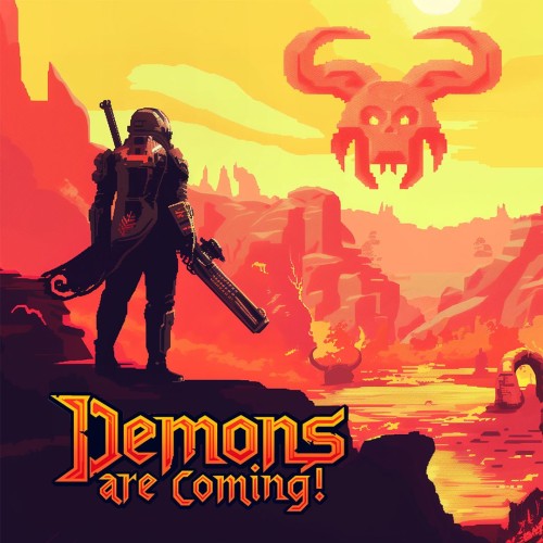 Demons Are Coming!