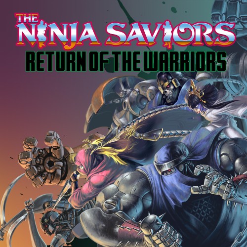 The Ninja Saviors: Return of the Warriors