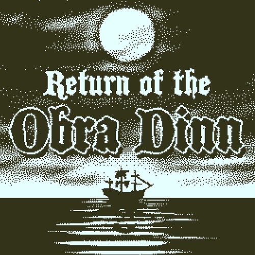 Return of the Obra Dinn