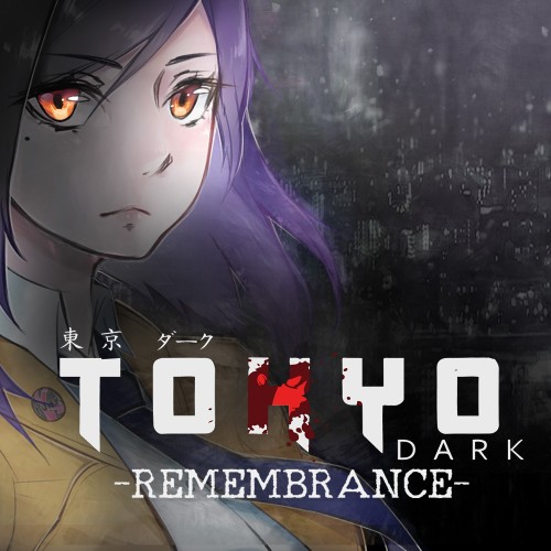 Tokyo Dark - Remembrance