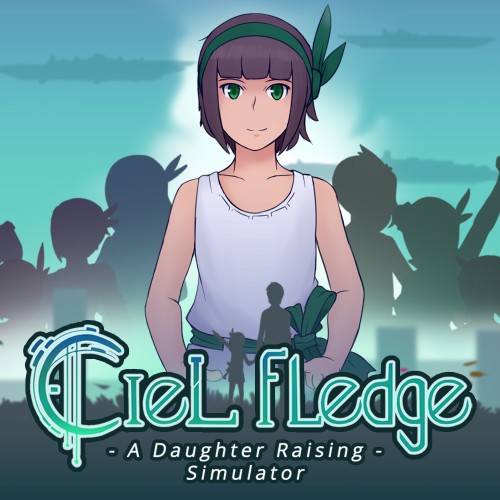 Ciel Fledge: A Daughter Raising Simulator