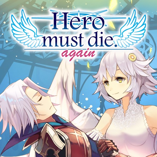 Hero must die. Again
