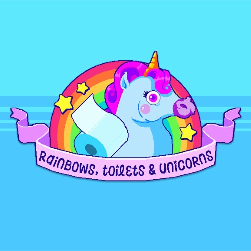 Rainbows, toilets and unicorns