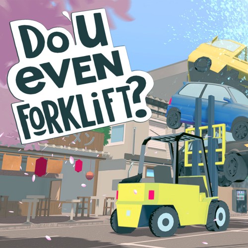 Do You Even Forklift?