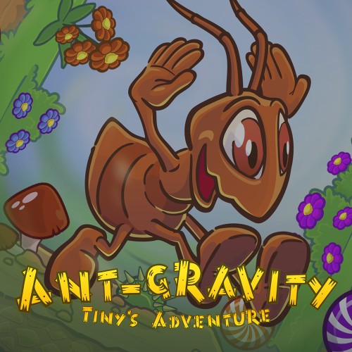 Ant-Gravity: Tiny's Adventure