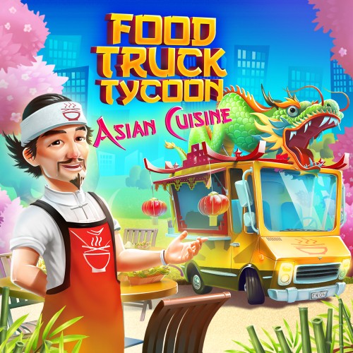 Food Truck Tycoon - Asian Cuisine