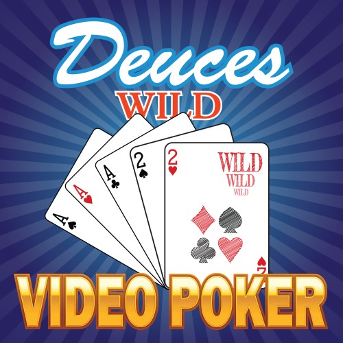 Deuces Wild - Video Poker