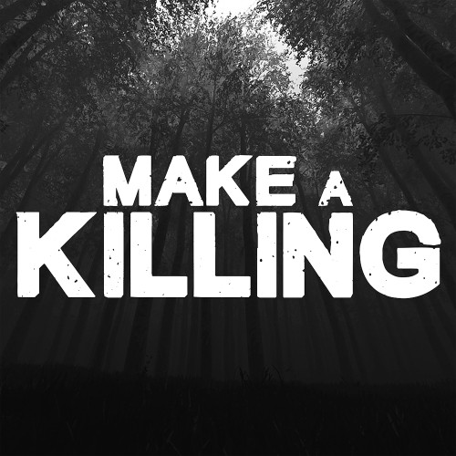 Make a Killing