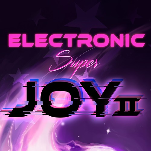 Electronic Super Joy 2