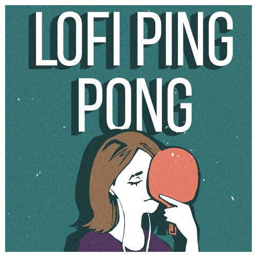 Lofi Ping Pong