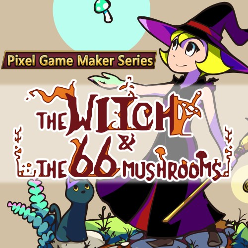 Pixel Game Maker Series: The Witch and The 66 Mushrooms