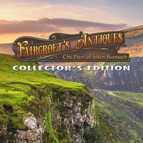 Faircroft's Antiques: The Heir of Glen Kinnoch Collector's Edition