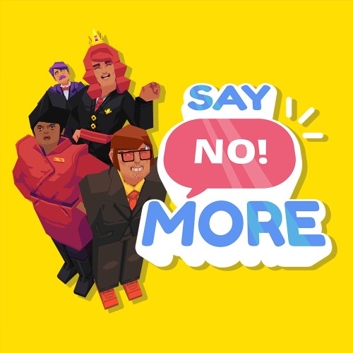 Say No! More