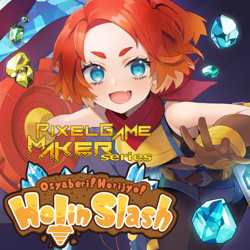 Pixel Game Maker Series: Osyaberi! Horijyo! Holin Slash