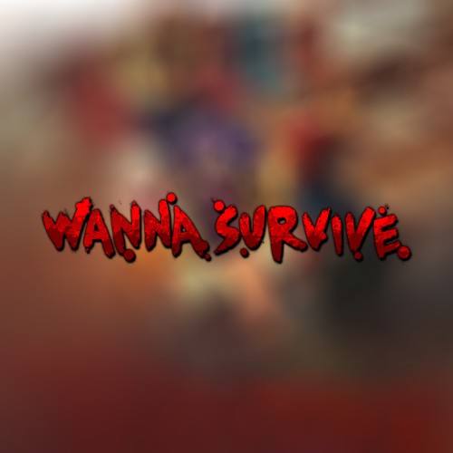 Wanna Survive