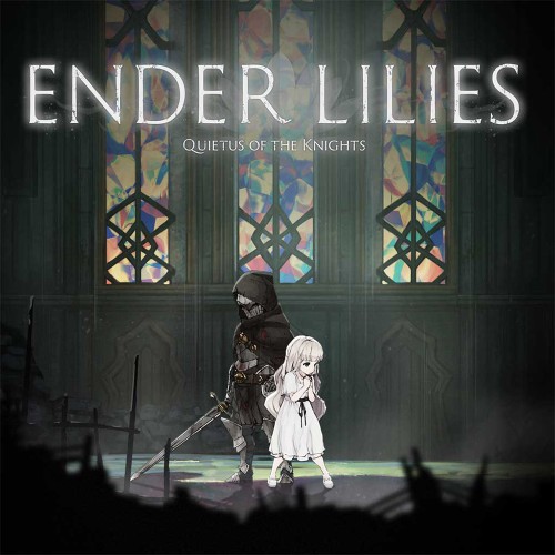 Ender Lilies: Quietus of the Knights