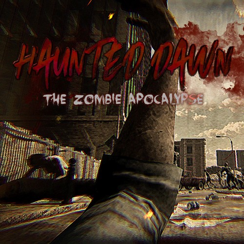 Haunted Dawn: The Zombie Apocalypse