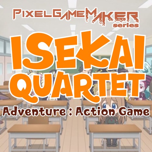 Pixel Game Maker Series: Isekai Quartet