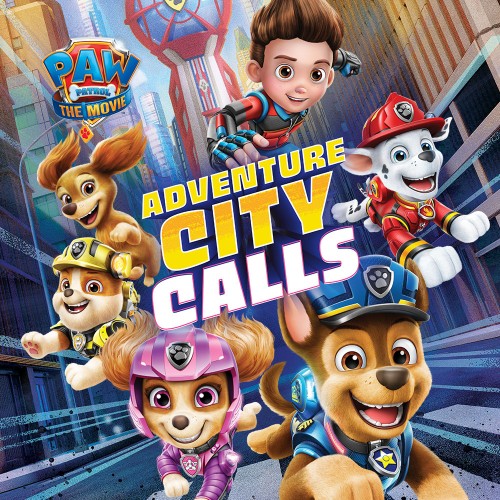 PAW Patrol The Movie: Adventure City Calls