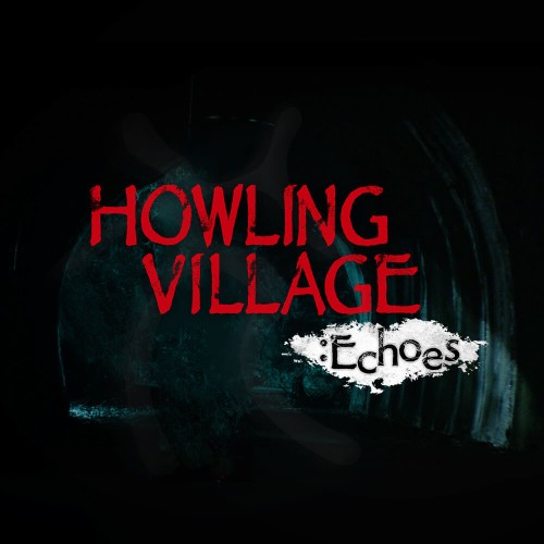 Howling Village: Echoes