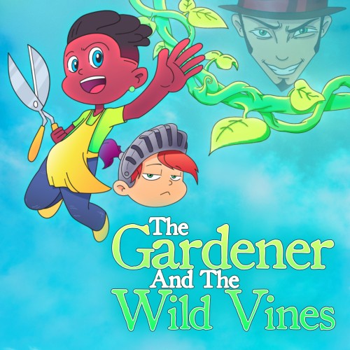 The Gardener and the Wild Vines