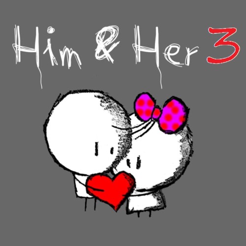 Him & Her 3