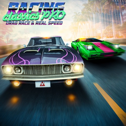 Racing Classics Pro: Drag Race & Real Speed
