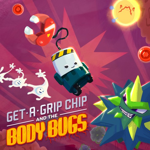 Get-A-Grip Chip and the Body Bugs
