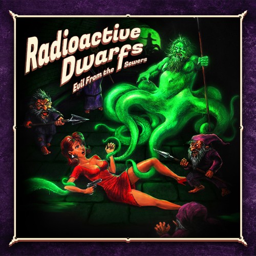 Radioactive Dwarfs: Evil From the Sewers