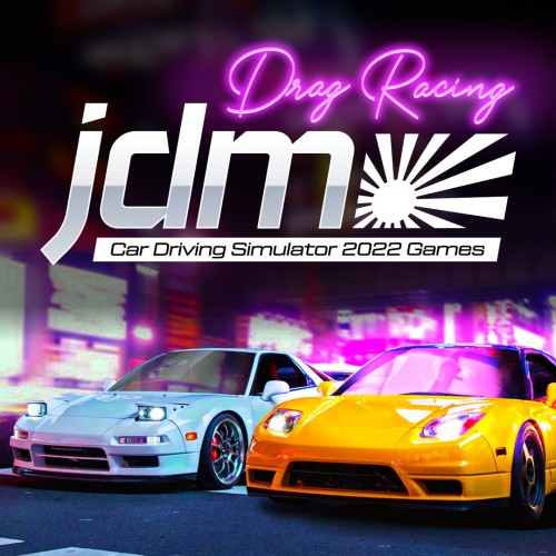 JDM Drag Racing Car Driving Simulator 2022 Games