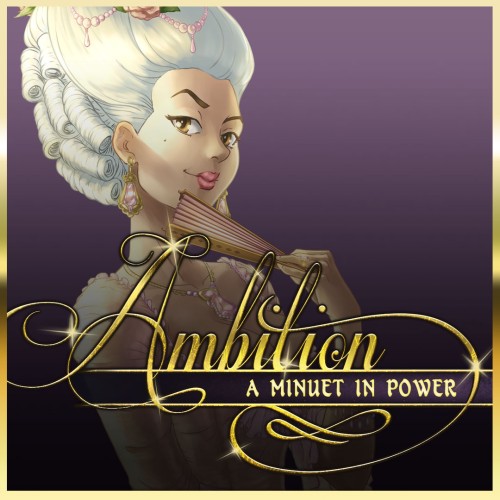 Ambition: A Minuet in Power