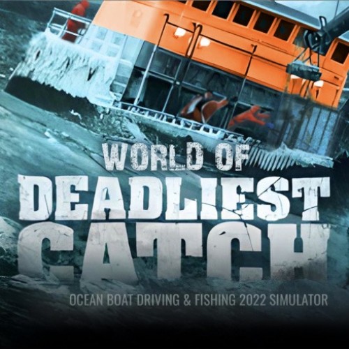 Deadliest Catch - Ocean Boat Driving & Fishing 2022 Simulator