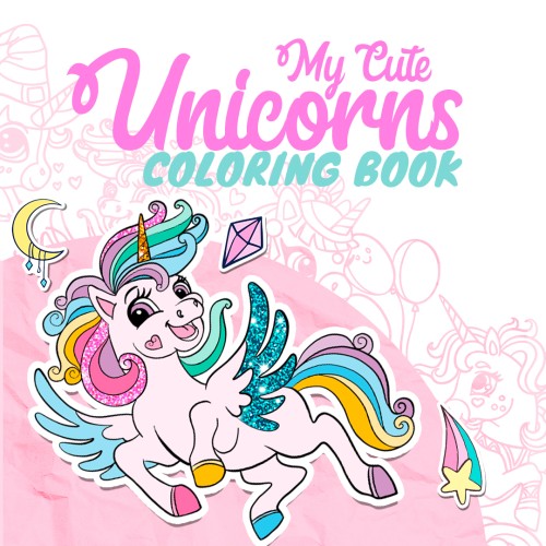 My Cute Unicorns - Coloring Book