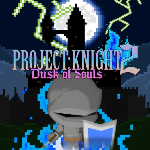 Project: Knight 2 - Dusk of Souls