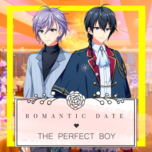 Romantic Date: The Perfect Boy