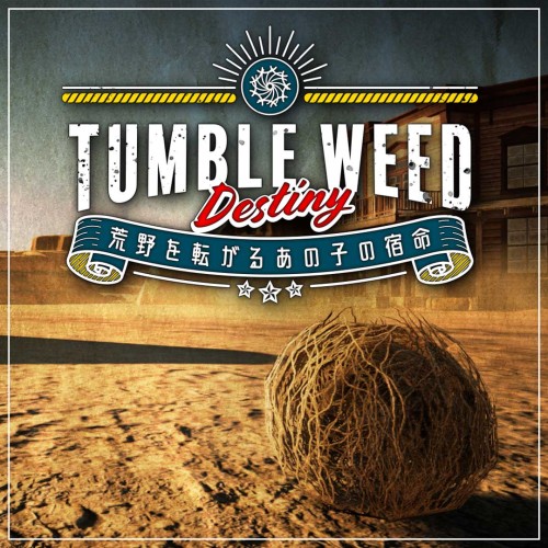 Tumbleweed Destiny