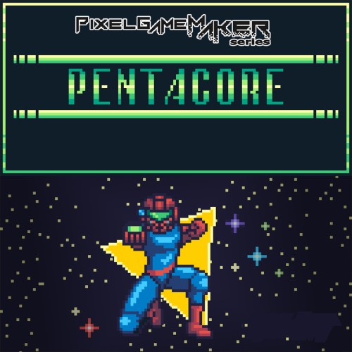 Pixel Game Maker Series: Pentacore