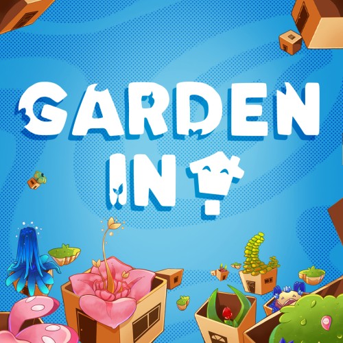 Garden In!